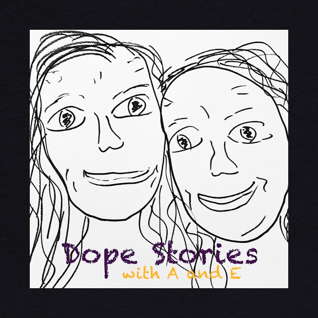 Dope Stories Podcast sisters bw by Dope Stories